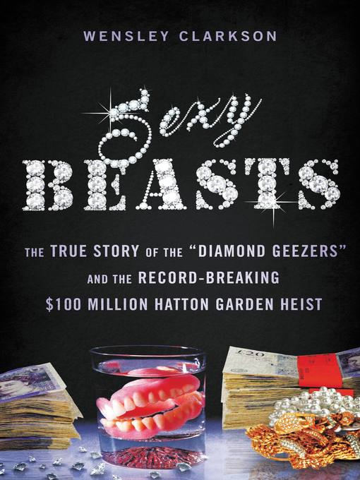 Title details for Sexy Beasts by Wensley Clarkson - Available